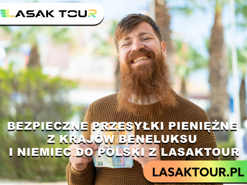 Bezpieczne przesyłki pieniężne z krajów Beneluksu i Niemiec do Polski z LasakTour